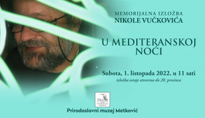 Prirodoslovni muzej Metković: u subotu otvorenje Memorijalne izložbe Nikole Vučkovića