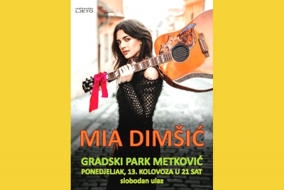 METKOVSKO LJETO 2018. - U Gradskom parku 13. kolovoza nastupa Mia Dimšić